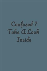 Confused ? Take A Look Inside