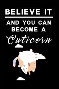 Believe it and you can become a cuticorn Notebook 3