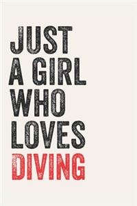 Just A Girl Who Loves Diving for Diving lovers Diving Gifts A beautiful