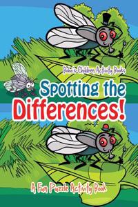 Spotting the Differences! a Fun Puzzle Activity Book
