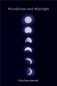 Moonflower and Afterlight