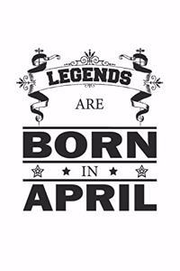 Legends Are Born In April