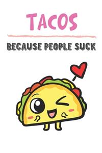 Tacos Because People Suck