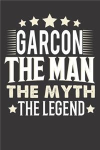 Garcon The Man The Myth The Legend