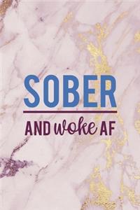 Sober And Woke Af