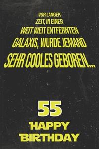 Vor langer Zeit, in einer weit weit entfernten Galaxis wurde jemand sehr cooles geboren...55 Happy Birthday