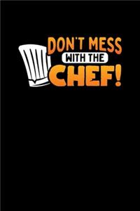 Don't Mess With The Chef