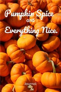 Pumpkin Spice and Everything Nice Journal
