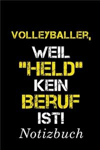 Volleyballer, Weil 