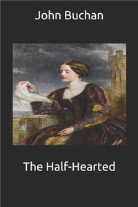 The Half-Hearted