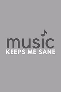 Music Keeps Me Sane