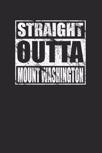 Straight Outta Mount Washington 120 Page Notebook Lined Journal