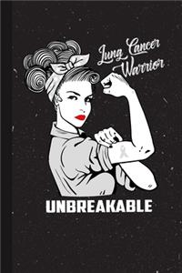 Lung Cancer Warrior Unbreakable