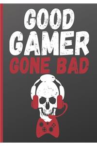 Good Gamer Gone Bad