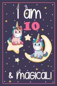 I'm 10 and Magical: Cute Unicorn Birthday Journal on a Navy Background Birthday Gift for a 10 Year Old Girl (6x9" 100 Wide Lined & Blank Pages Notebook with more Artwor