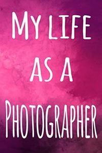 My Life as a Photographer