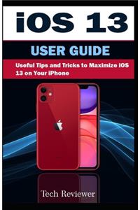 iOS 13 USER GUIDE