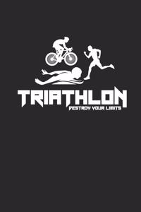 Triathlon Destroy Your Limits