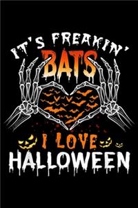 It's Freakins Bats I Love Halloween