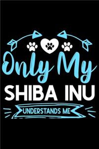 Only my Shiba Inu understands me
