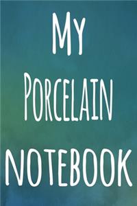 My Porcelain Notebook