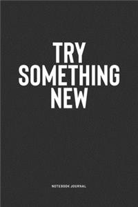 Try Something New