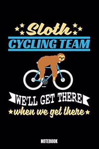 Sloth Cycling Team We'Ll Get There When We Get There Notebook