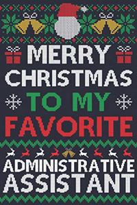 Merry Christmas To My Favorite Administrative Assistant