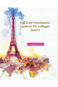 Das Erste Französische Lesebuch für Anfänger Band 3