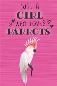 Just a Girl Who Loves Parrots