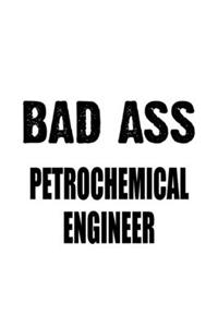 Bad Ass Petrochemical Engineer