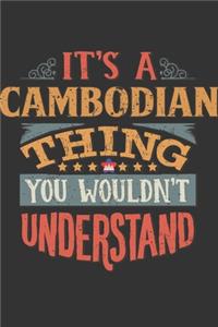It's A Cambodian Thing You Wouldn't Understand