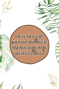 One Of Those Days When You Just Need To Marinate Your Entire Life In Coconut Oil