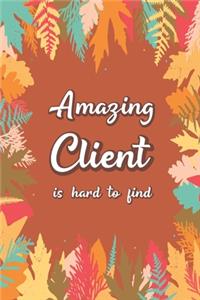 Amazing Client Is Hard To Find