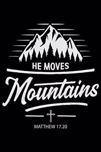 He Moves Mountains Matthew 17.20