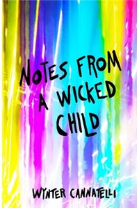 Notes From a Wicked Child