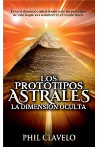 Los Prototipos Astrales: La Dimensión Oculta