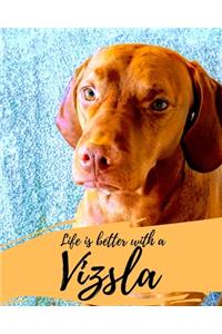 Life is Better with a Vizsla