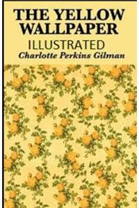 The Yellow Wallpaper Illustrated