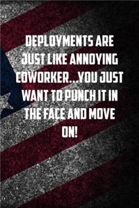 deployments are just like annoying coworker...you just want to punch it in the face and move on