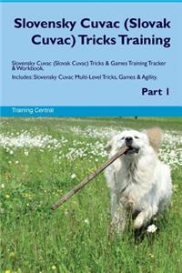 Slovensky Cuvac (Slovak Cuvac) Tricks Training Slovensky Cuvac Tricks & Games Training Tracker & Workbook. Includes