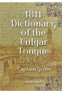 1811 Dictionary of the Vulgar Tongue: Unabridged