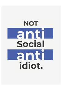 Not Antisocial Anti Idiot