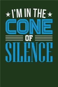 I'm in the Cone of Silence