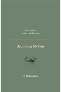 Becoming Mobius