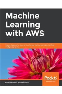 Machine Learning with AWS