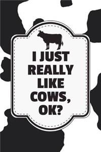 I Just Really Like Cows, Ok?