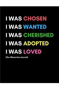 I Was Chosen (Our Memories Journal)
