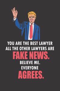 You Are the Best Lawyer All the Other Lawyers Are Fake News. Believe Me. Everyone Agrees