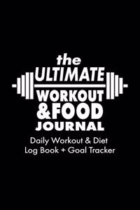 The Ultimate Workout & Food Journal